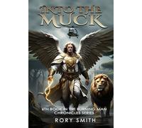 Into the Muck: 6th book in the Burning Man Chronicles series
