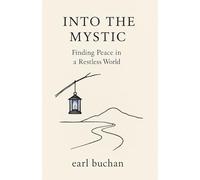 Into the Mystic: Finding Peace in a Restless World