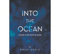 Into the Ocean: A study in the book of Jonah