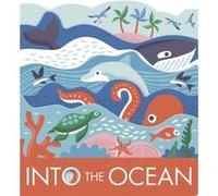 Into the Ocean by Laura Baker & Illustrated by Nadia Taylor Laura Baker Illustrated by Nadia Taylor (Auteur)