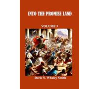 INTO THE PROMISE LAND: VOLUME 3