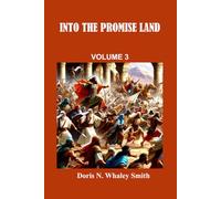 INTO THE PROMISE LAND: VOLUME 3