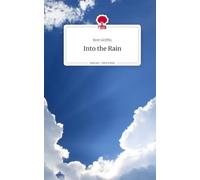 Into the Rain. Life is a Story - story.one