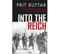 Into the Reich The Red Army’s advance to the Oder in 1945 - Prit Buttar - Osprey Publishing - ebook (ePub) - Livre