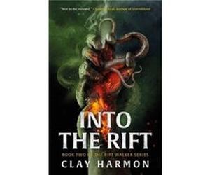 Into The Rift by Clay Harmon Clay Harmon (Auteur)
