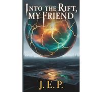 Into the Rift, My Friend: Rift Brothers Saga - Book One