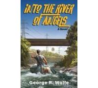 Into The River Of Angels