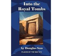 Into The Royal Tombs