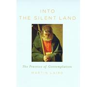 Into the Silent Land: The Practice of Contemplation