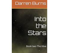 Into the Stars: Book two The Hive