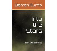 Into the Stars: Book two The Hive