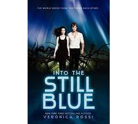 Into the Still Blue (Under the Never Sky Trilogy) by Veronica Rossi (2014-12-23)