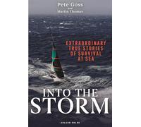 Into the Storm: Extraordinary true stories of survival at sea