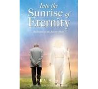 Into The Sunrise Of Eternity