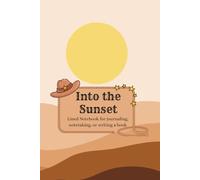Into the Sunset: Lined pages for journaling or taking notes