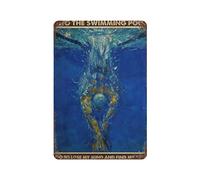 Into The Swimming Pool I Go to Lose My Mind And Find My Soul Vintage Poster Metal Tin Sign Art Wall Plaque Decor Retro Iron Painting Aluminium Sign for Home Men Cave Bar Coffee Outdoor Garage Decor