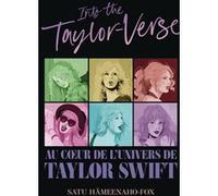 Satu Hämeenaho-Fox – Into the Taylor-Verse : Au cœur de l'univers de Taylor Swift – Broché