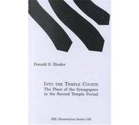 Into the Temple Courts, Sbl Dissertation Series, 169 Donald D. Binder (Auteur)