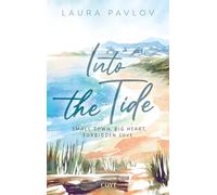 Into the Tide (Cottonwood Cove 1): Cozy Small Town Romance mit heißen He-Falls-First-Vibes