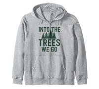 Into the Trees We Go - Aventure en plein air Sweat à Capuche