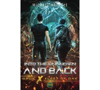 Into The Unknown And Back