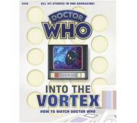 Into The Vortex : How To Watch Doctor Who – PANINI