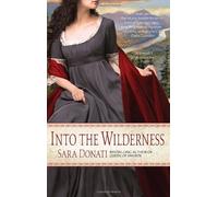 [Into the Wilderness] [By: Donati, Sara] [February, 2009]