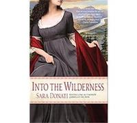 Into the Wilderness Sara Donati (Auteur)