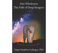 Into Wholeness: The Path of Deep Imagery