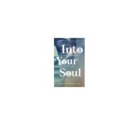 Into Your Soul - A Beginner's Guide To Past Life Regression