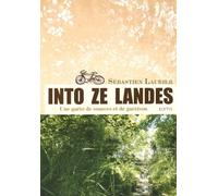 Into Ze Landes - Une Quête De Sources Et De Guérison