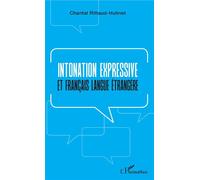 Intonation expressive Et français langue étrangère - Chantal Rittaud-Hutinet - L'harmattan - broché - Essai