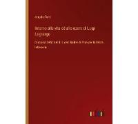 Intorno Alla Vita Ed Alle Opere Di Luigi Lagrange