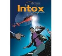 Intox - Tome 04 Gilles Chaillet (Auteur), Olivier Mangin (Dessinateur)