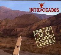 Intoxicados - Otro Dia en El Planeta Tierra [Import]