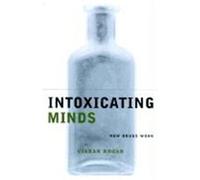 Intoxicating Minds, Maps of the Mind Ciaran Regan (Auteur)