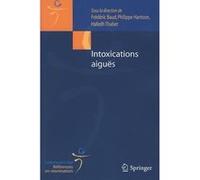 Intoxications aiguës Frédéric Baud (Auteur), Hafedh Thabet (Auteur), Philippe Hantson (Auteur)