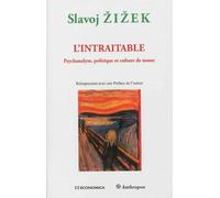 Intraitable - Psychanalyse, Politique et Culture de Masse (l')