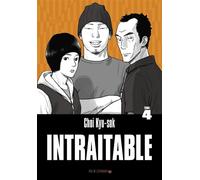Intraitable - Tome 4 - Choi Kyu-Sok - Rue De L'echiquier - broché - Manga