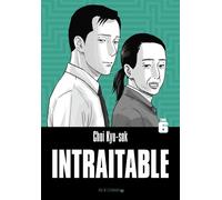 Intraitable - Tome 6 - Choi Kyu-Sok - Rue De L'echiquier - broché - Manga