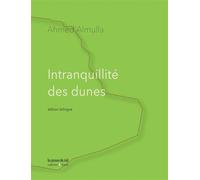 Intranquillité des dunes Edition bilingue français-arabe - Ahmed Almulla - Presses Du Reel - broché - Poésie
