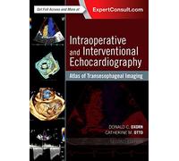 Intraoperative and Interventional Echocardiography: Atlas of Transesophageal Imaging