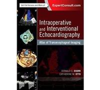 Intraoperative and Interventional Echocardiography: Atlas of Transesophageal Imaging, 2e - [Version Originale] Inconnu (Auteur)