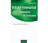 Intrapreneuriat, innovation et croissance: Entreprendre dans l'entreprise