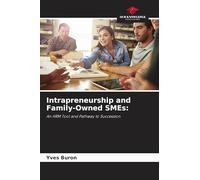 Intrapreneurship and Family-Owned SMEs:: An HRM Tool and Pathway to Succession