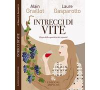 Intrecci di vite. Elogio della caparbietà dei vignaioli