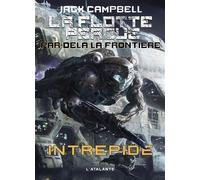 Intrépide - Jack Campbell - Atalante - broché - Roman
