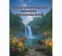 INTRICATE BLOOMS & WILD WONDERS, COLOURING BOOK