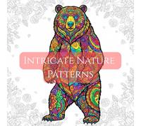 Intricate Nature Patterns: Adult Coloring Book For Mind Clarity: Relax and Discover calm and clarity through the soothing beauty of nature