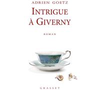 Intrigue à Giverny: roman